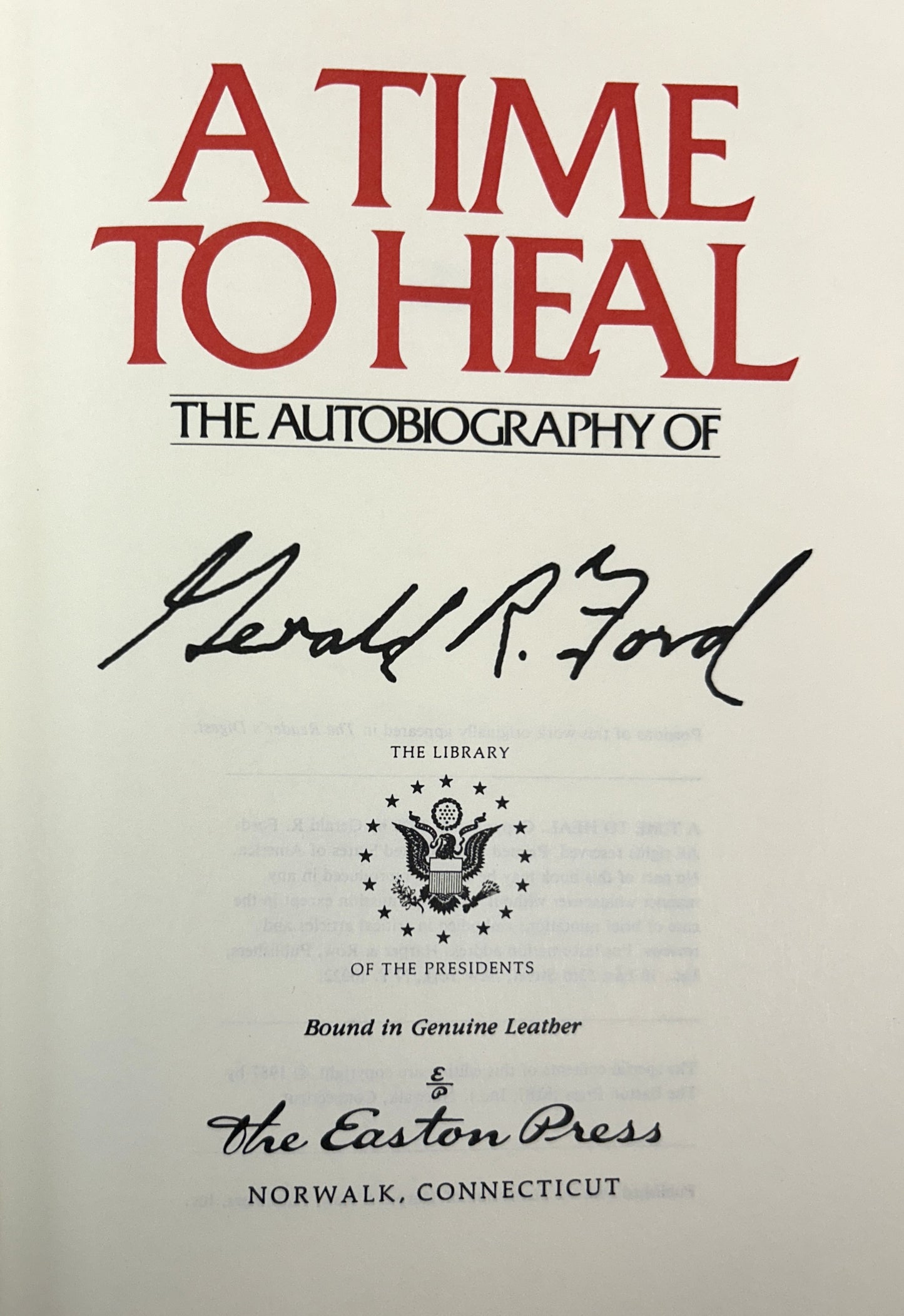 Easton Press: A Time to Heal: The Autobiography of Gerald Ford 1987 SIGNED