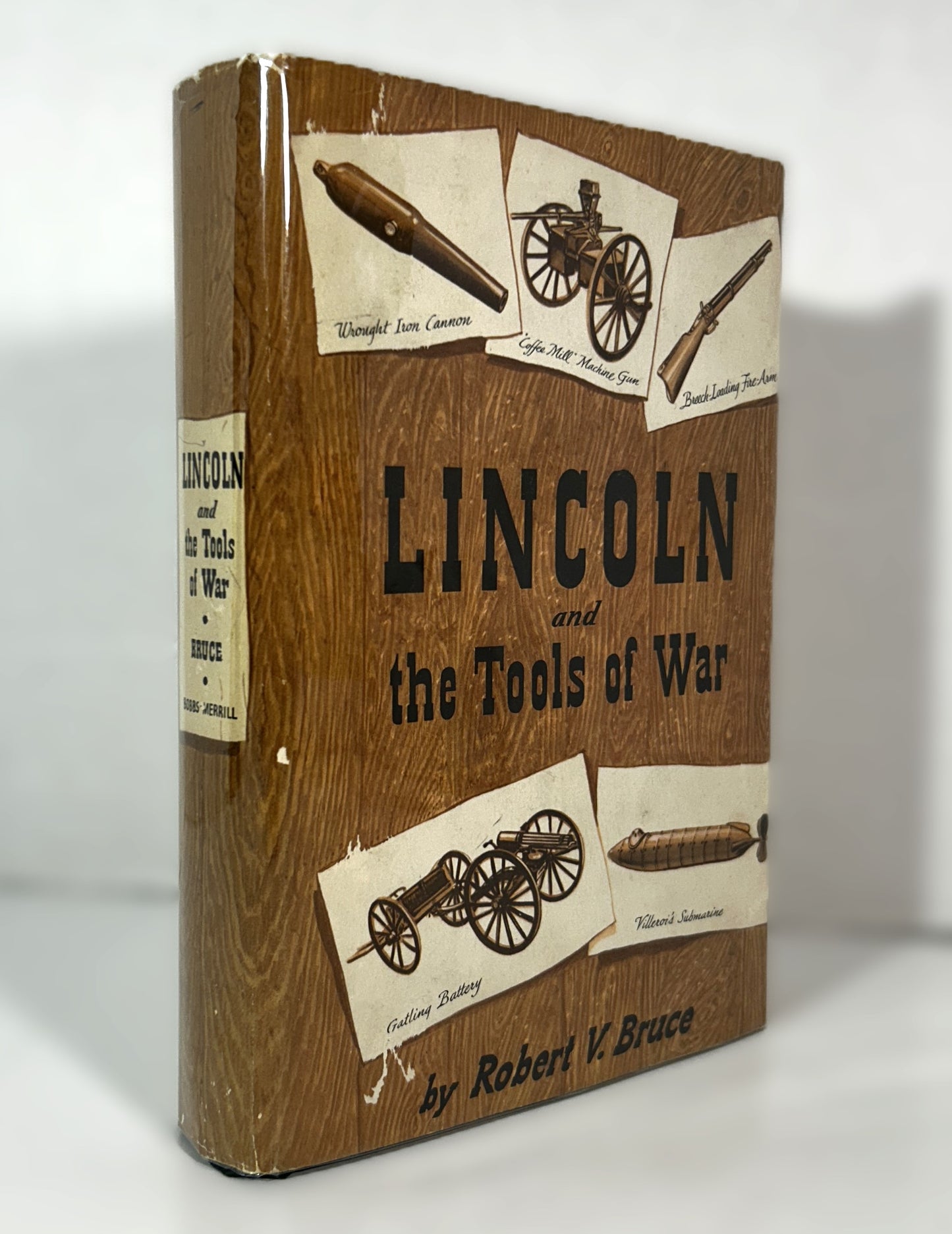 Lincoln and the Tools of War by Robert V. Bruce 1956 SIGNED 1st Edition