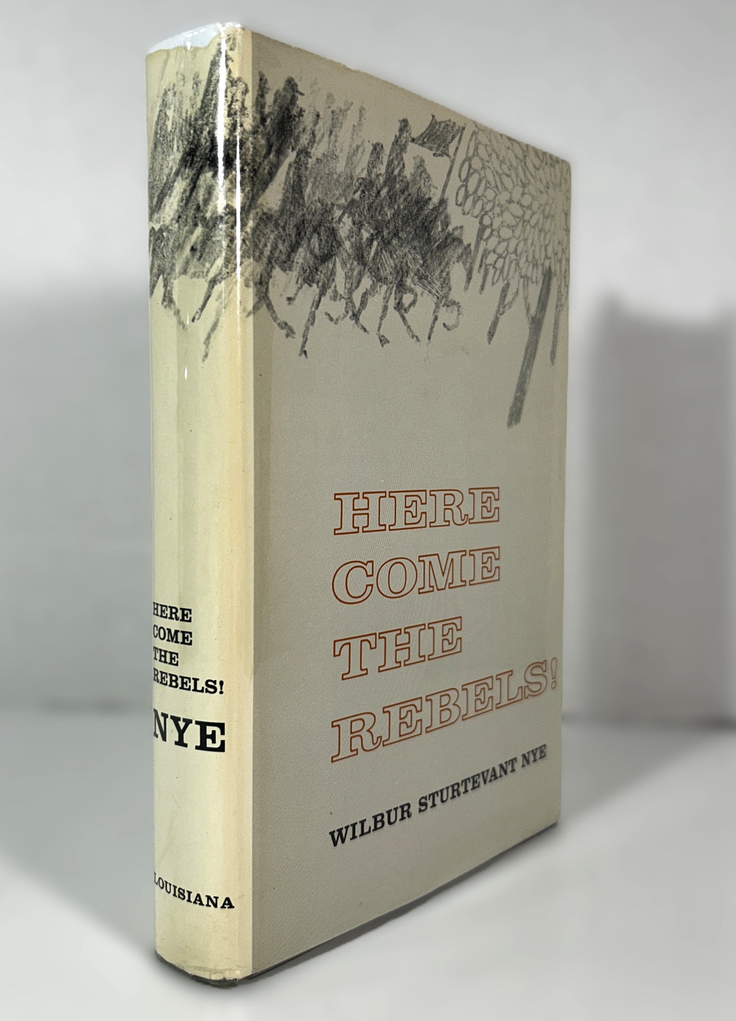 Here Come the Rebels! by Wilbur Sturtevant Nye 1965 SIGNED 1st Edition