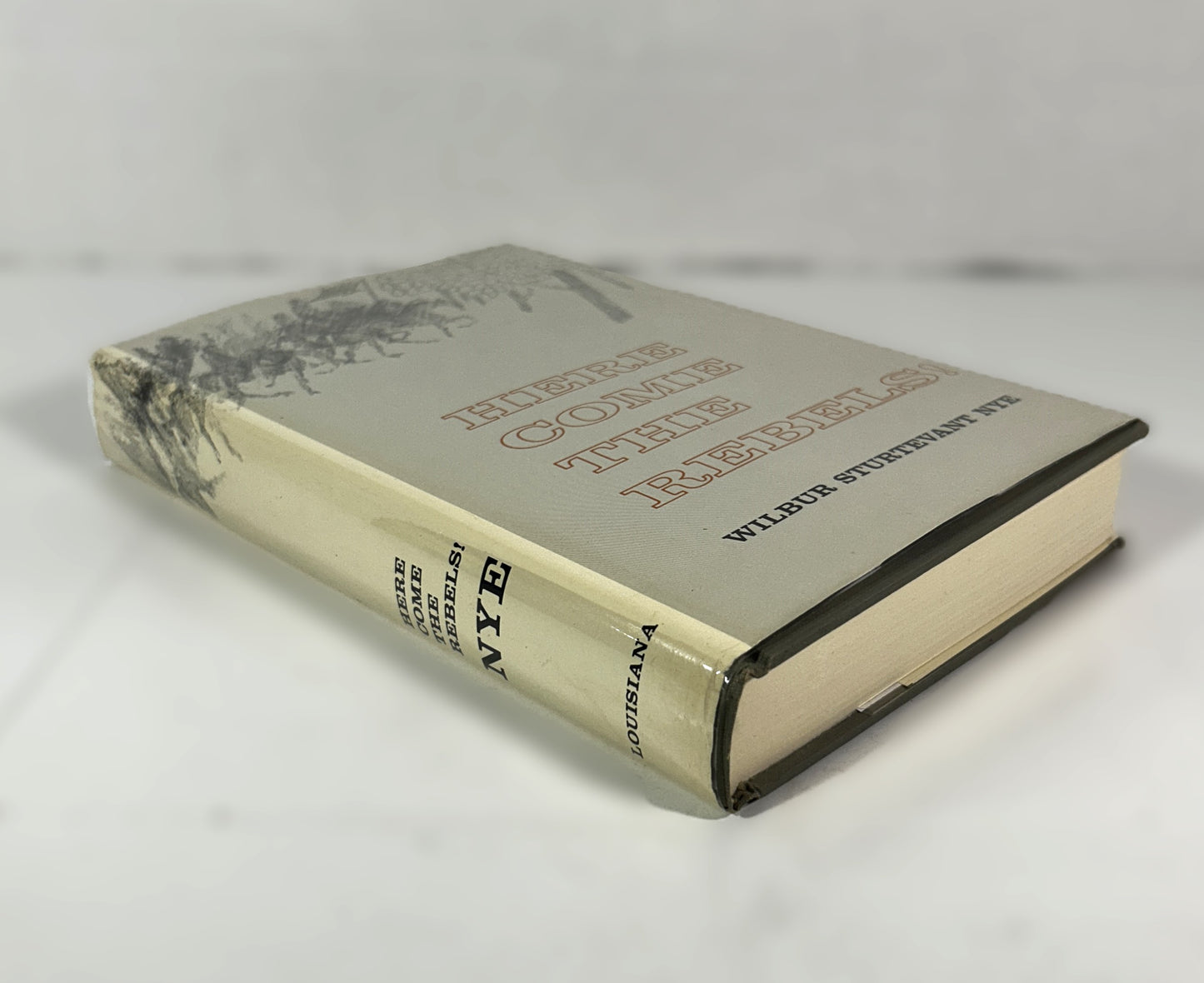 Here Come the Rebels! by Wilbur Sturtevant Nye 1965 SIGNED 1st Edition