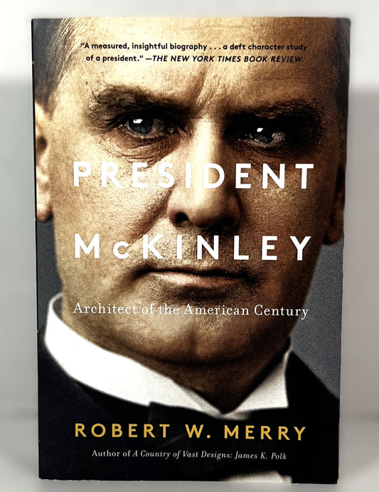 President McKinley by Robert Merry 2017 Trade Paperback Softcover