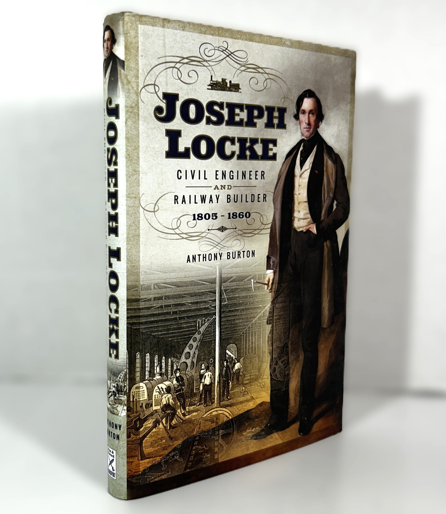 Joseph Locke by Anthony Burton 2017 Hardcover