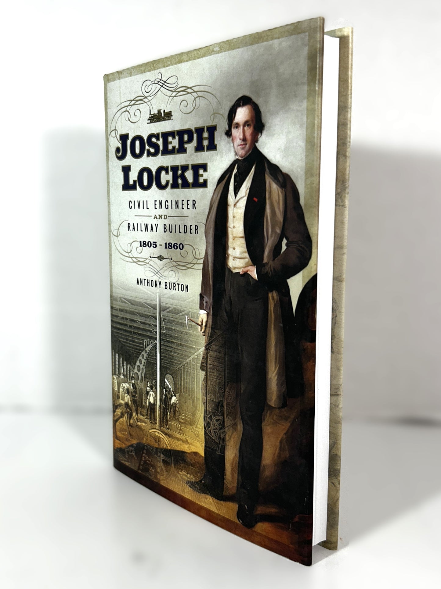 Joseph Locke by Anthony Burton 2017 Hardcover