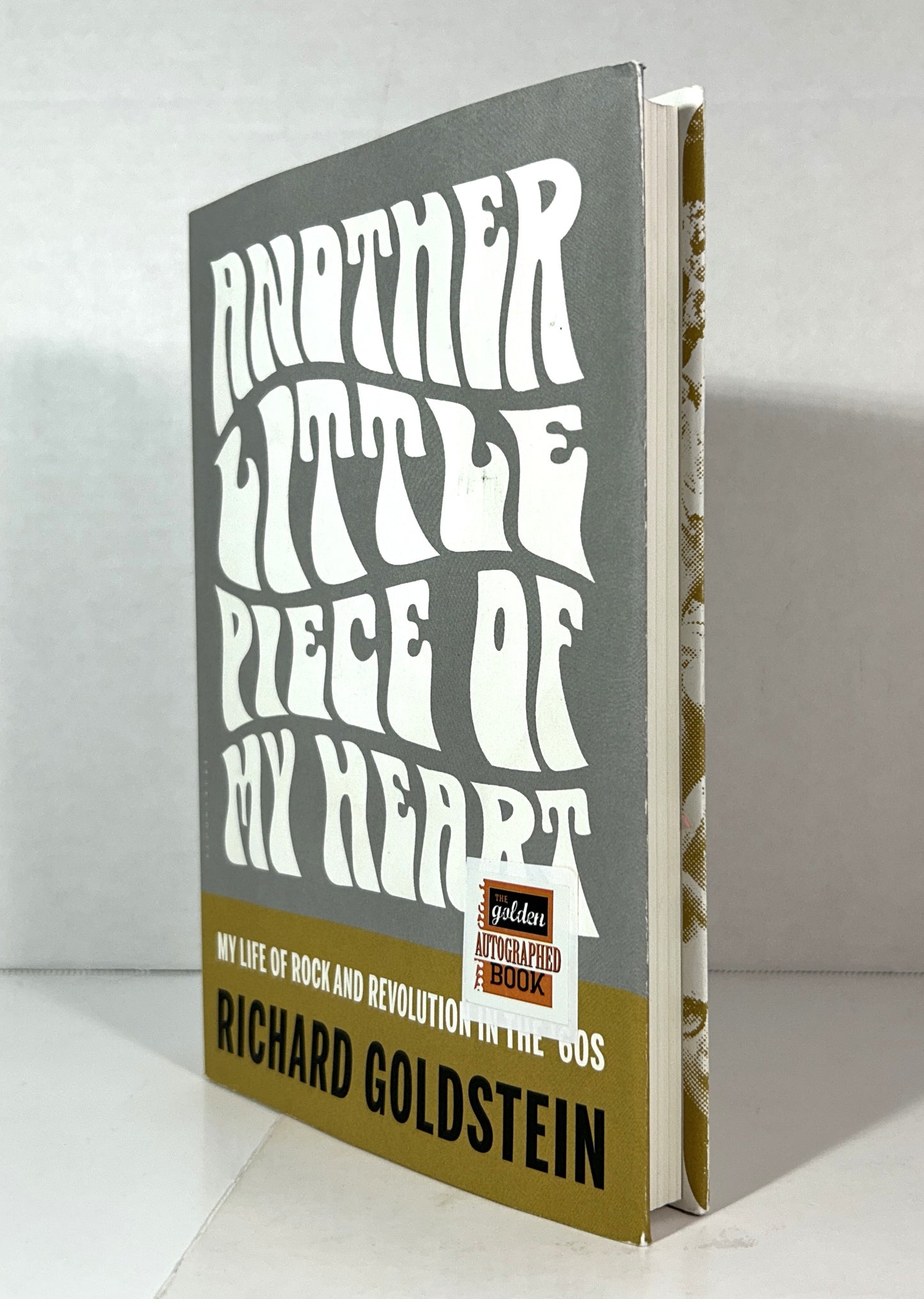 Another Little Piece of My Heart: My Life of Rock & Revolution in the 60s by Richard Goldstein 2015 SIGNED
