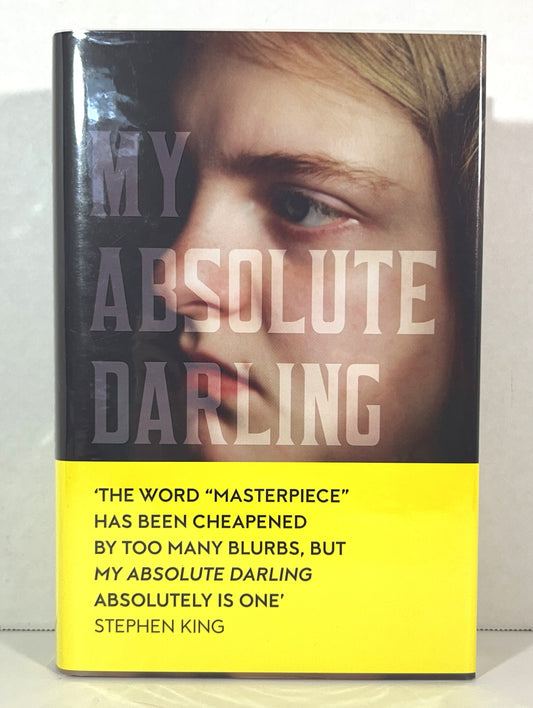 My Absolute Darling by Gabriel Tallent 2017 SIGNED 1st UK Limited Edition #276/750