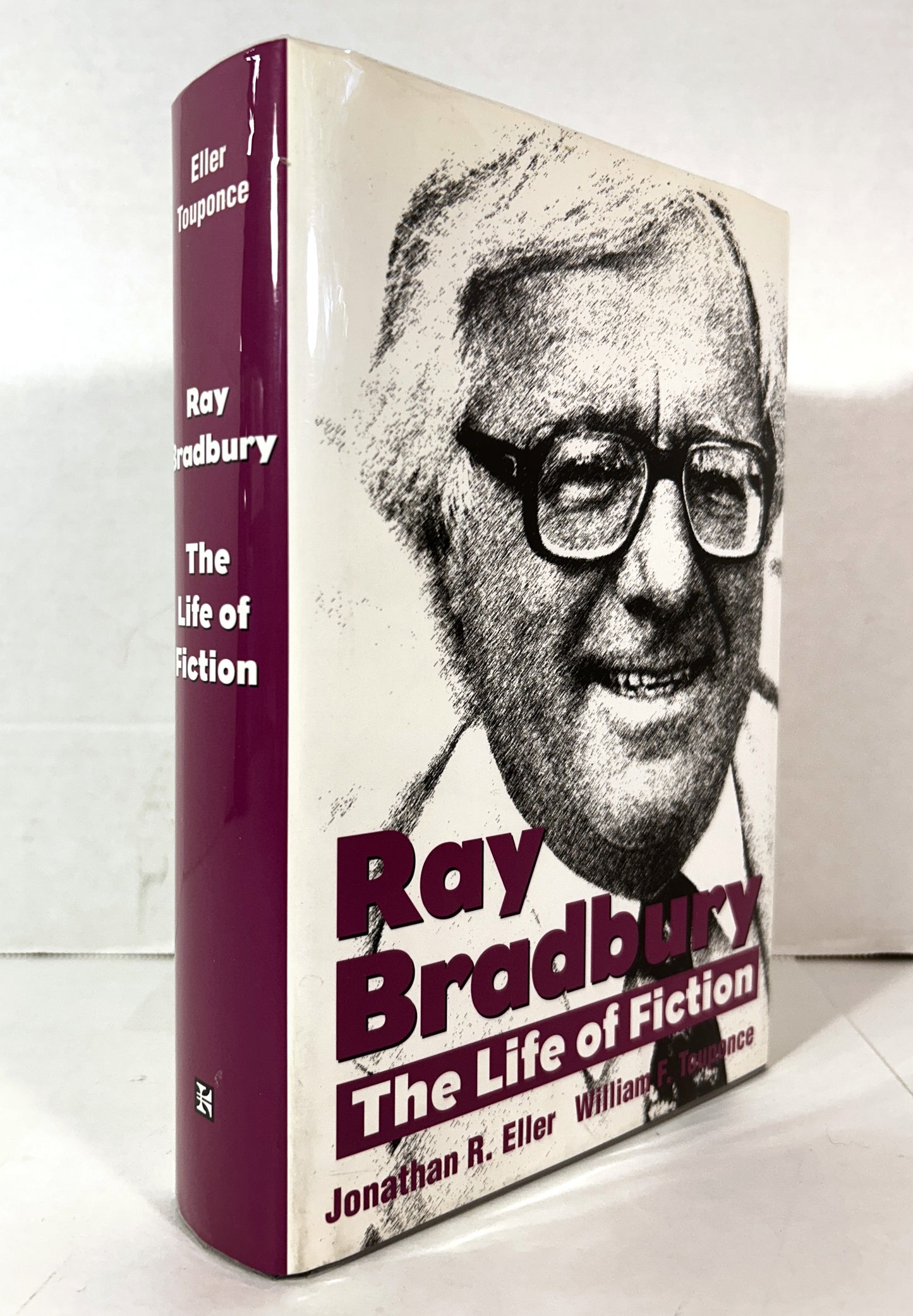 Ray Bradbury: The Life of Fiction by Jonathan Eller & William Touponce 2004 SIGNED