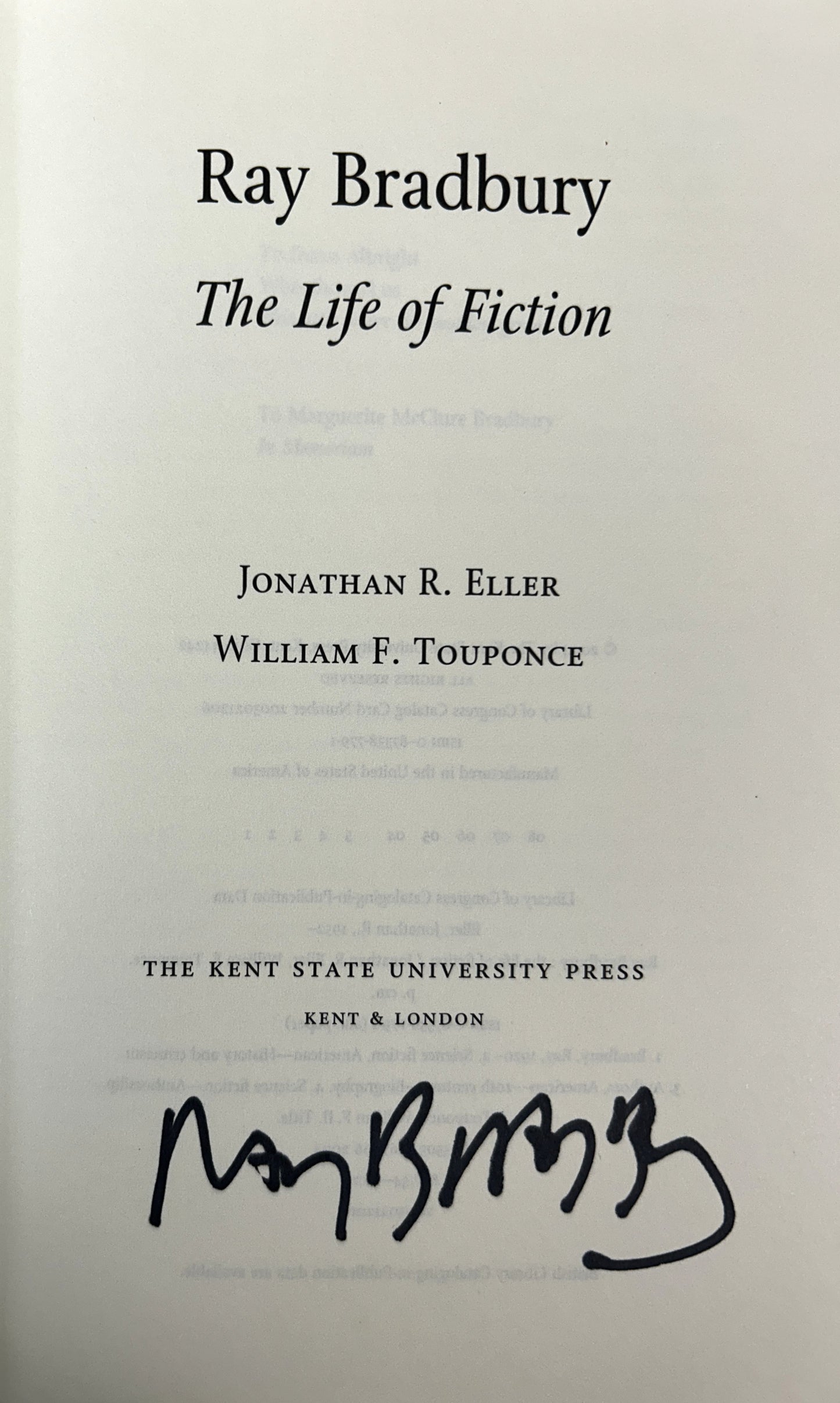 Ray Bradbury: The Life of Fiction by Jonathan Eller & William Touponce 2004 SIGNED