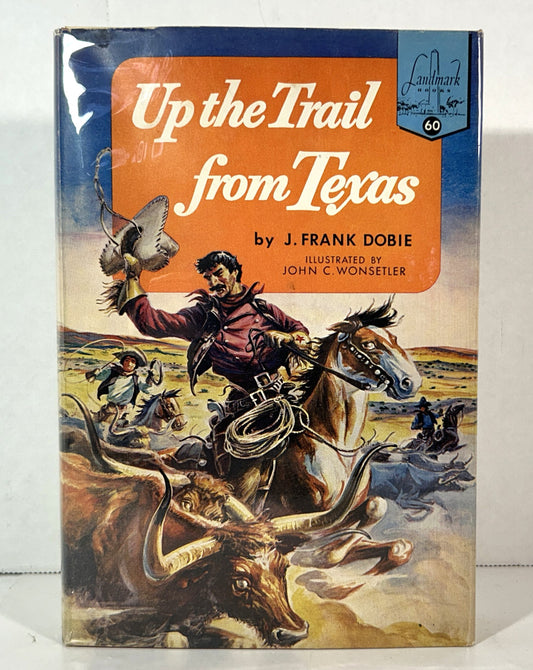 Landmark #60: Up the Trail from Texas by J. Frank Dobie 1955 4th Printing w/ SIGNED Author's Letter