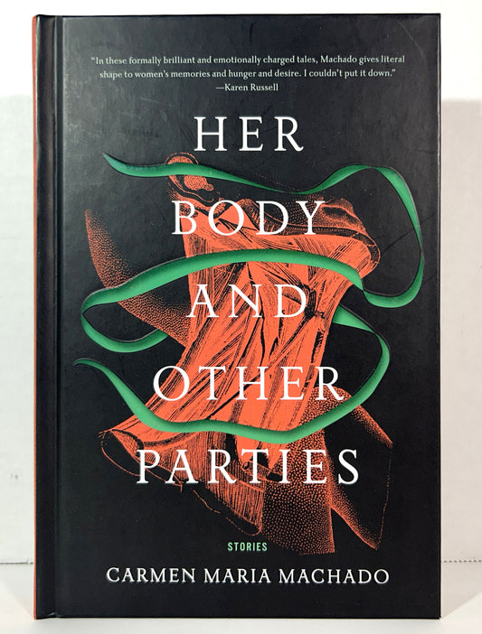 Her Body and Other Parties: Stories by Carmen Maria Machado 2017 SIGNED Limited Edition