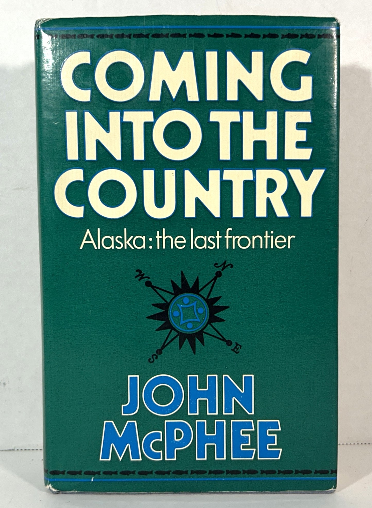 Coming Into the Country: Alaska: The Last Frontier by John McPhee 1978 1st UK Edition