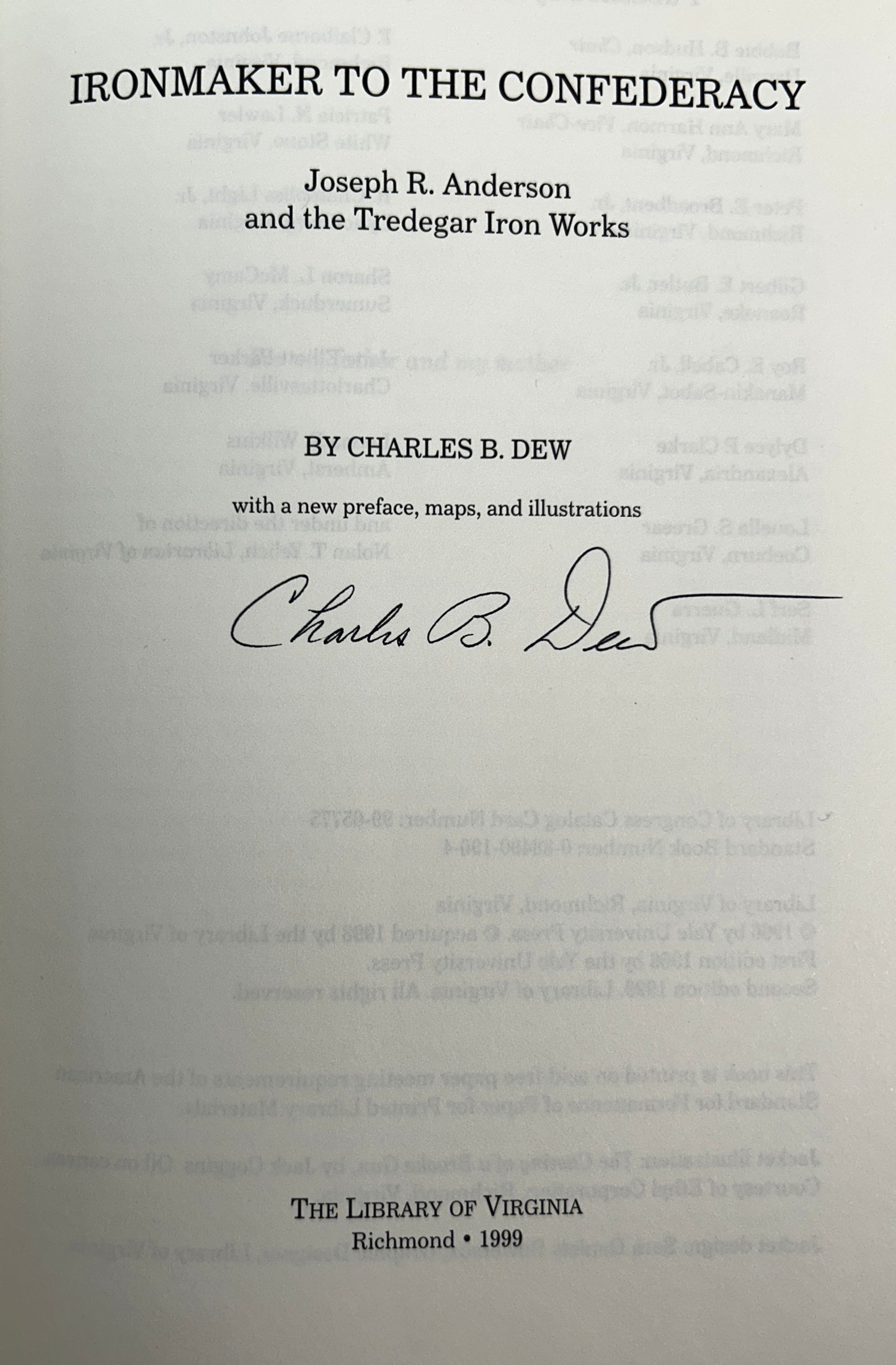 Ironmaker to the Confederacy by Charles B. Dew 1999 SIGNED