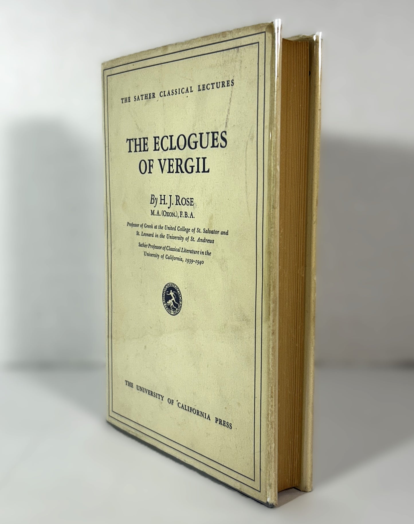 Sather Calssical Lectures: The Eclogues of Vergil by HJ Rose 1942