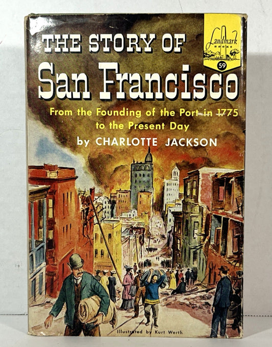 Landmark #59: The Story of San Francisco by Charlotte Jackson 1955