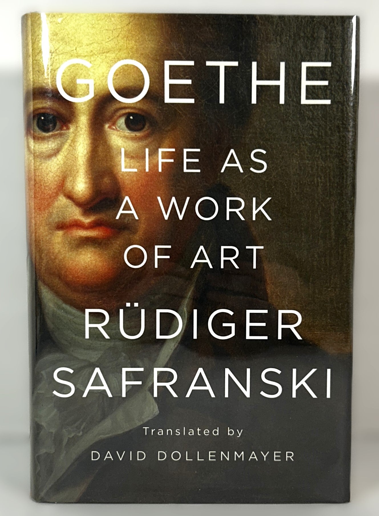 Goethe: Life as a Work of Art