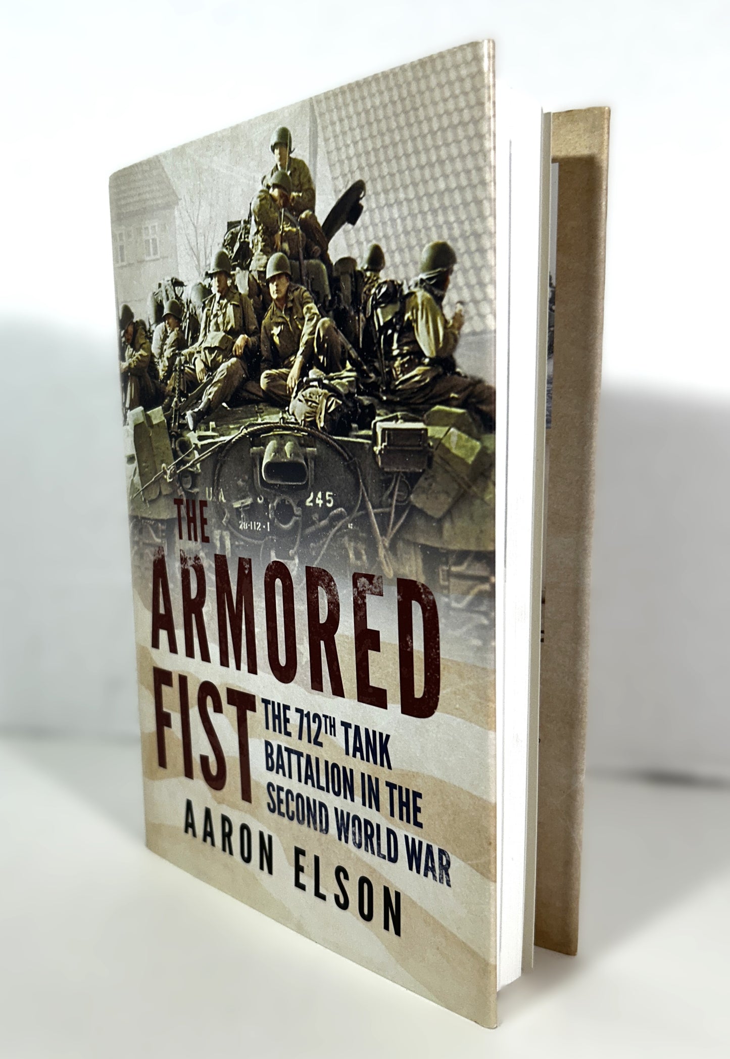 Armored Fist: The 712th Battalion in the Second World War by Aaron Elson 2015