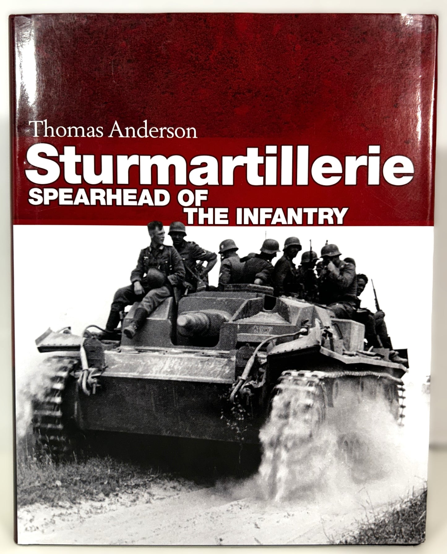 Sturmartillerie: Spearhead of the Infantry by Thomas Anderson 2016