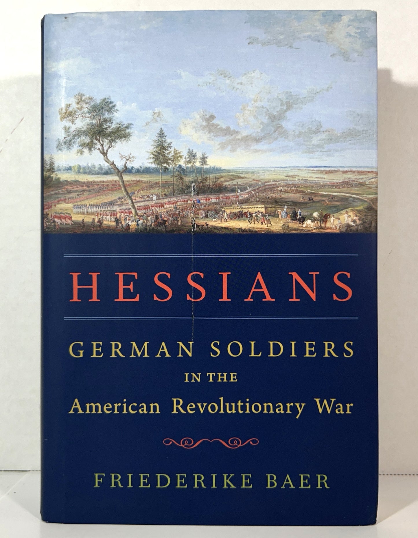 Hessians: German Soldiers in the American Revolutionary War by Friederike Baer 2022