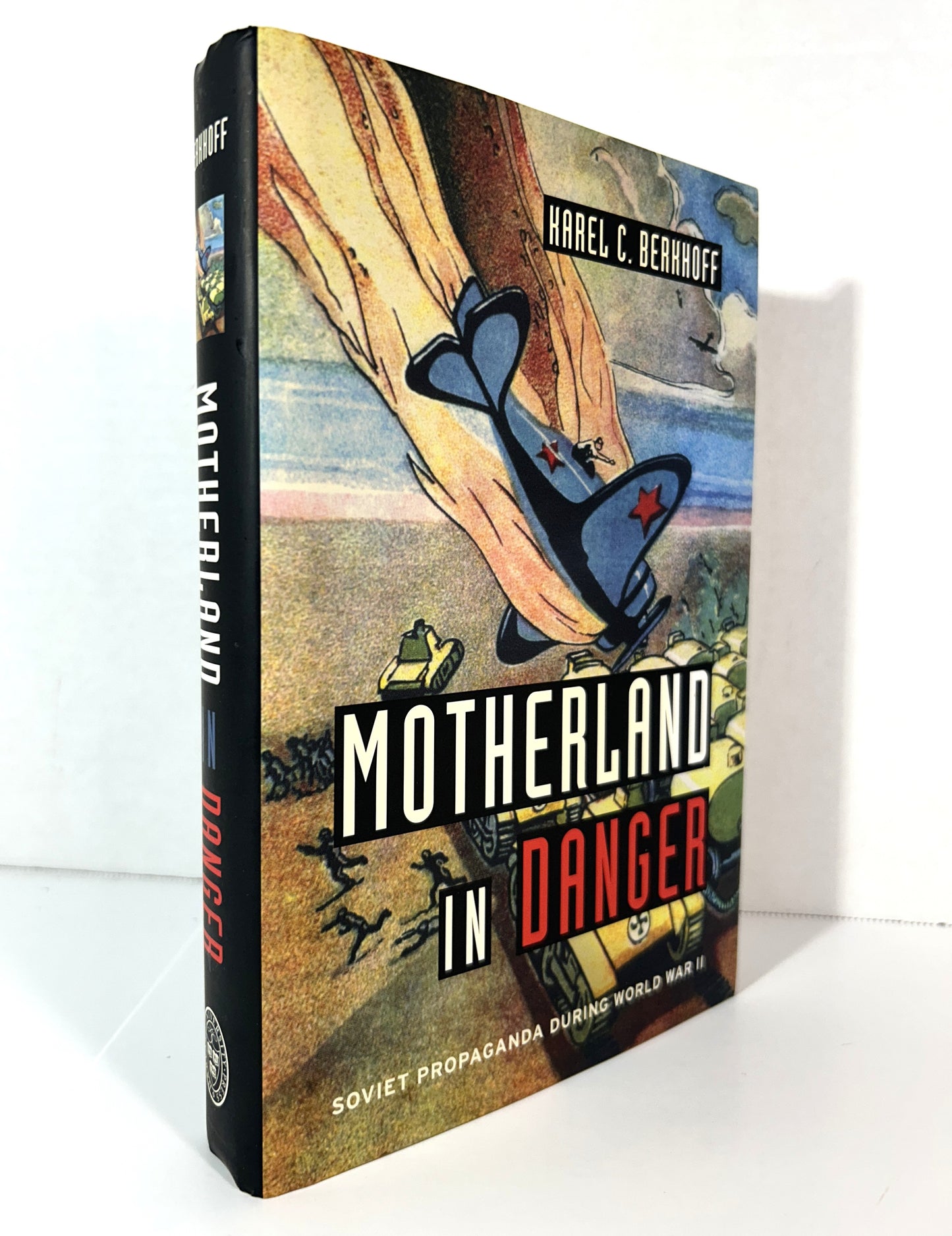 Motherland in Danger by Karel C. Berkhoff 2012