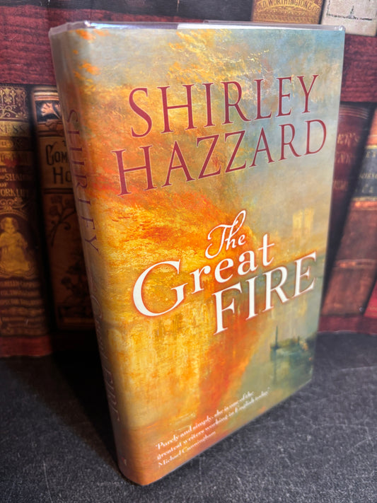 The Great Fire by Shirley Hazzard SIGNED UK 1st Edition 2003