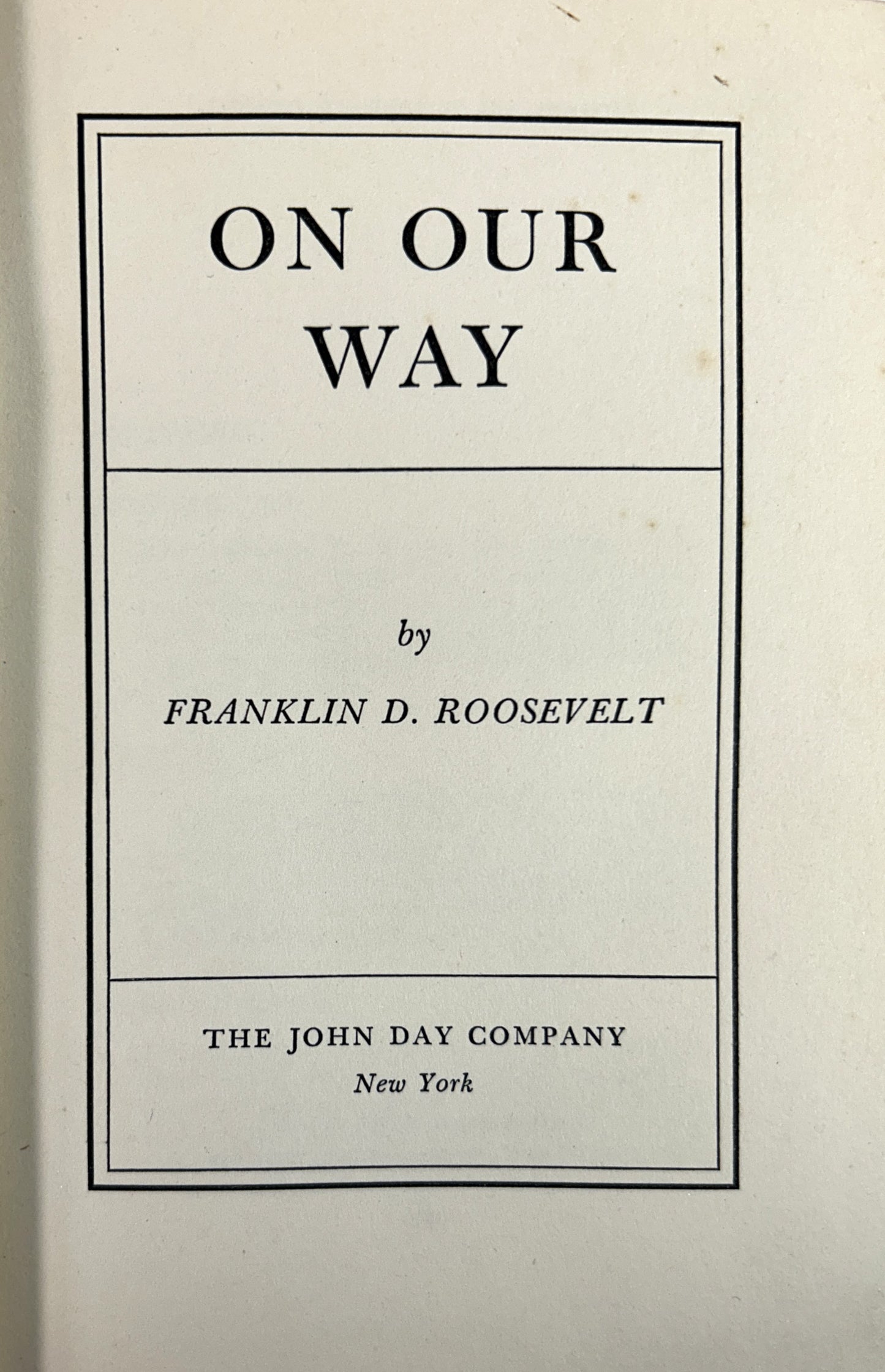 On Our Way by Franklin D. Roosevelt 1934 1st Edition w/ SIGNATURE laid in