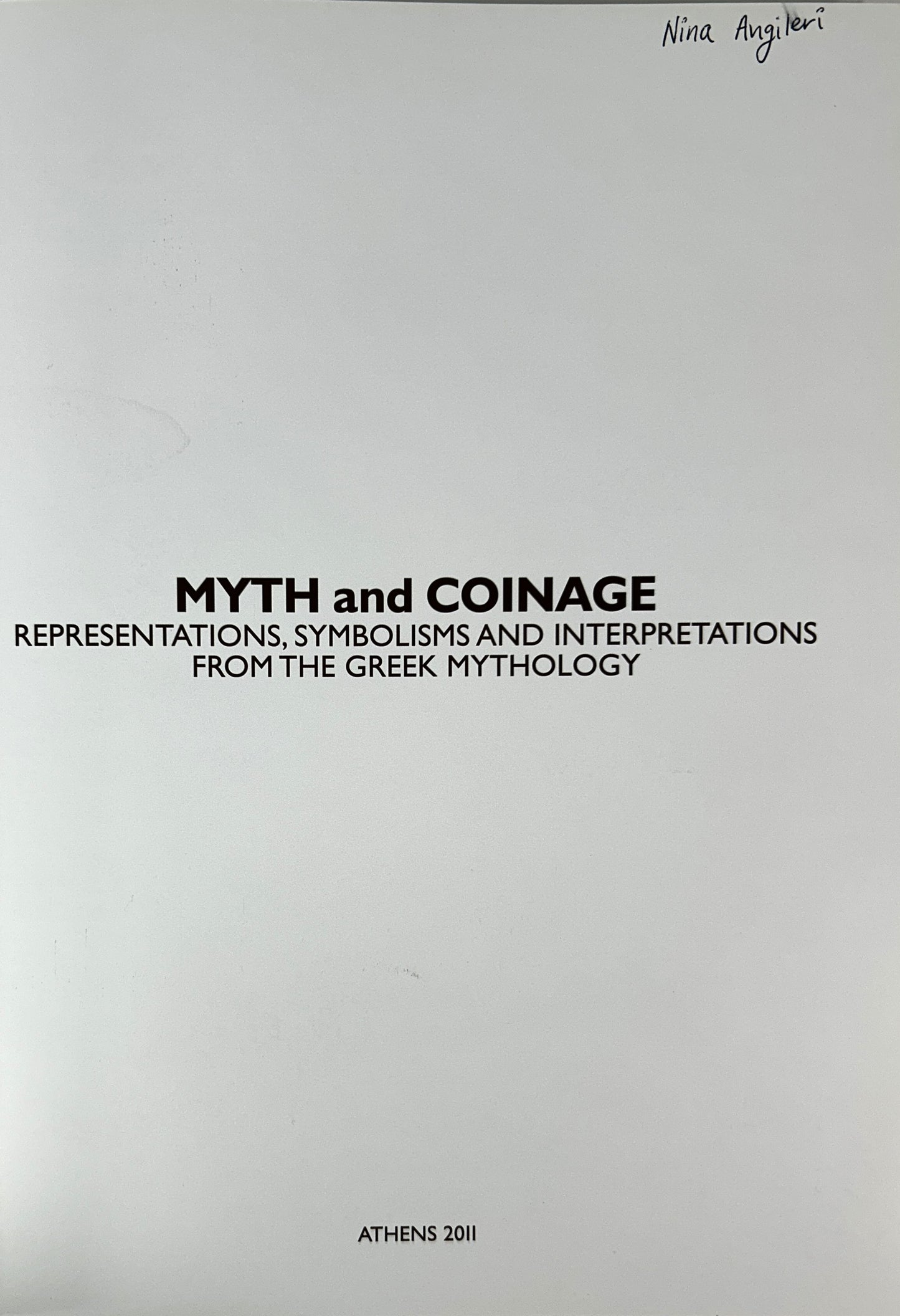 Myth & Coinage: Interpretations from Greek Mythology by Numismatic Museum 2011