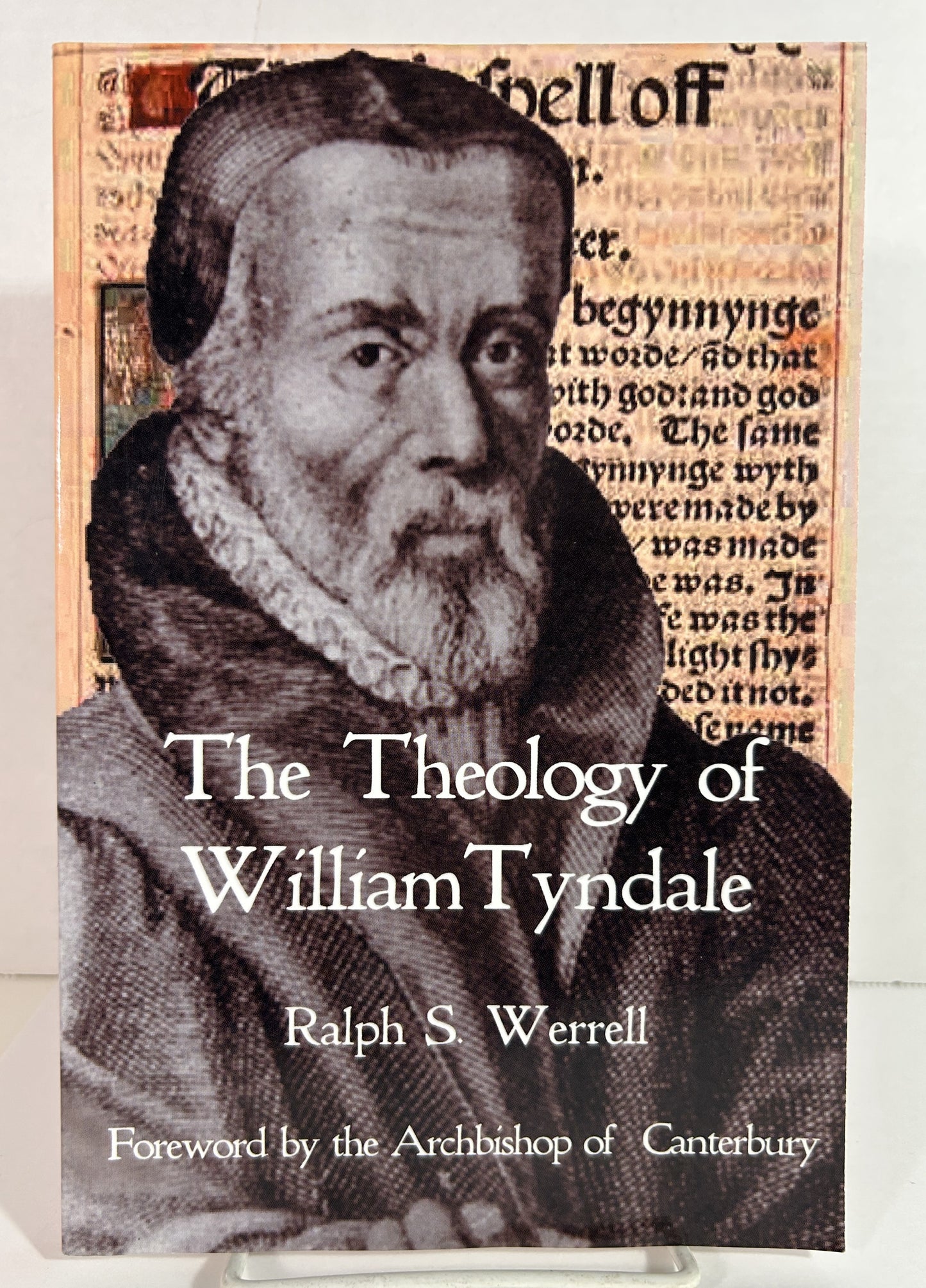 The Theology of William Tyndale by Ralph S. Werrell 2006