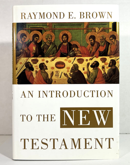 An Introduction to the New Testament by Raymond Brown 1997
