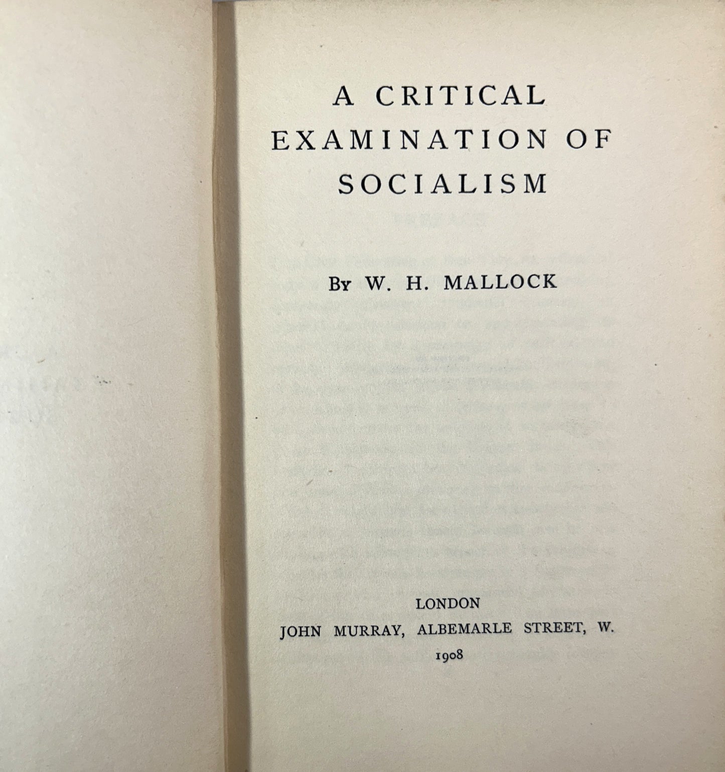 A Critical Examination of Socialism by WH Mallock 1908
