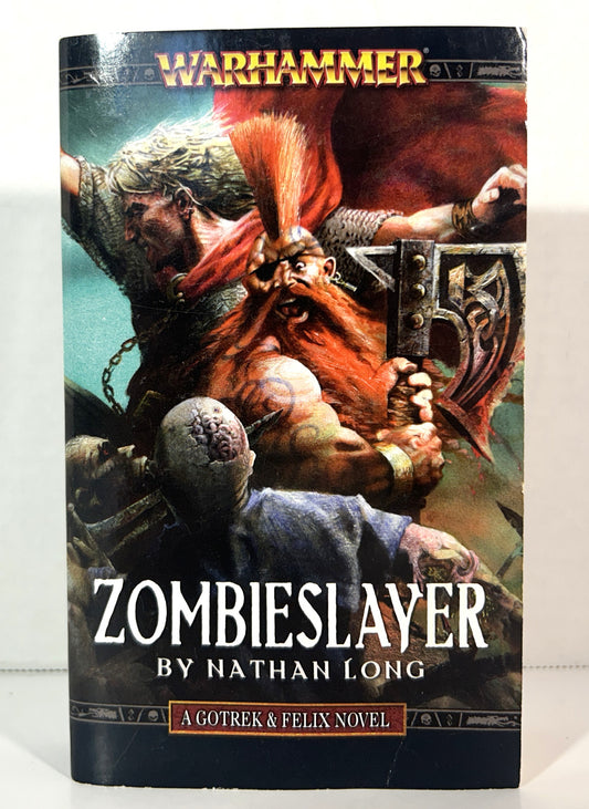Warhammer: Zombieslayer (Gotrek & Felix) by Nathan Long 2010 1st Printing