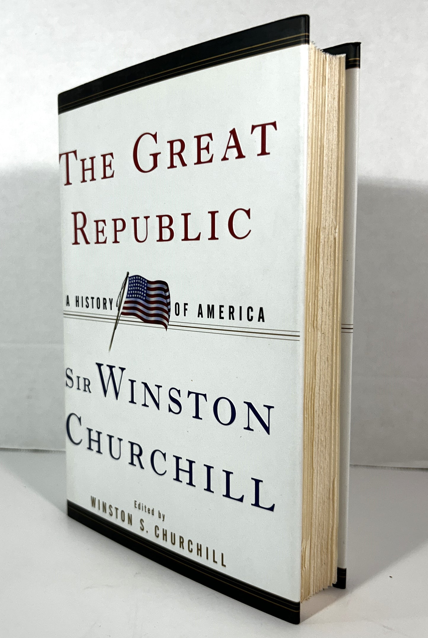 The Great Republic: A History of America by Winston S. Churchill 1999 SIGNED