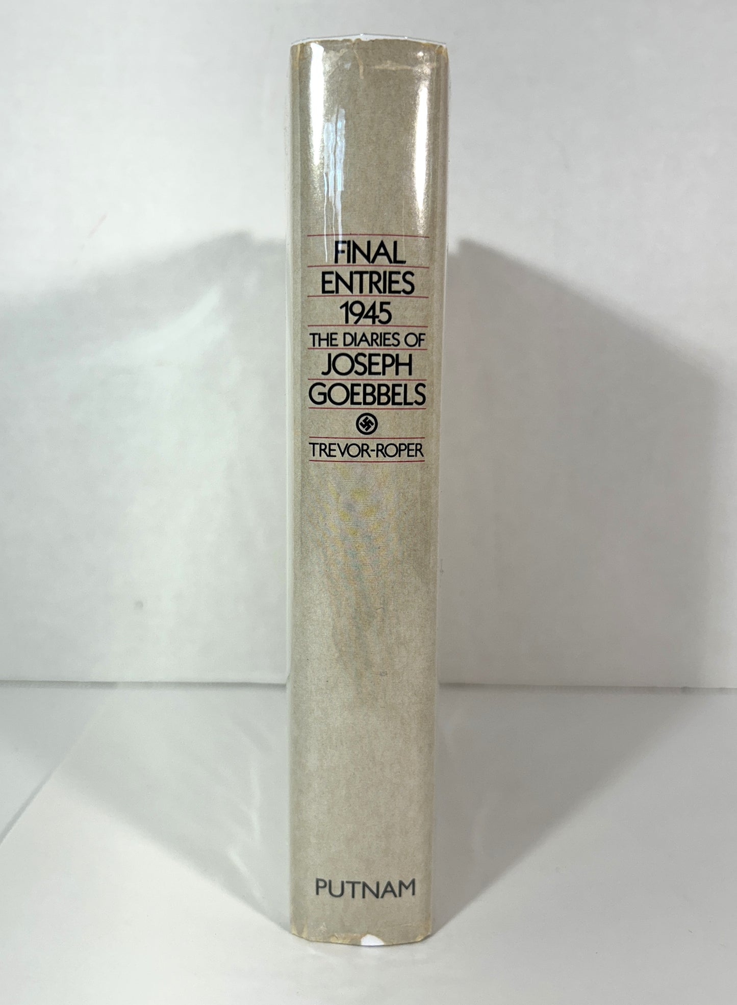 Final Entries 1945: The Diaries of Joseph Goebbels edited by Hugh Trevor-Roper 1978 Book Club Edition