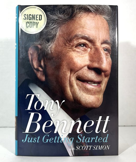 Tony Bennett: Just Getting Started with Scott Simon 2016 SIGNED 1st Ed