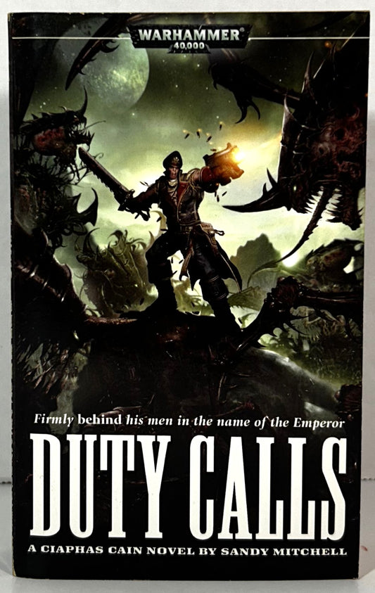 Warhammer 40,000: Duty Calls by Sandy Mitchell 2007