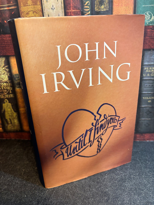 Until I Find You by John Irving SIGNED 1st Edition UK