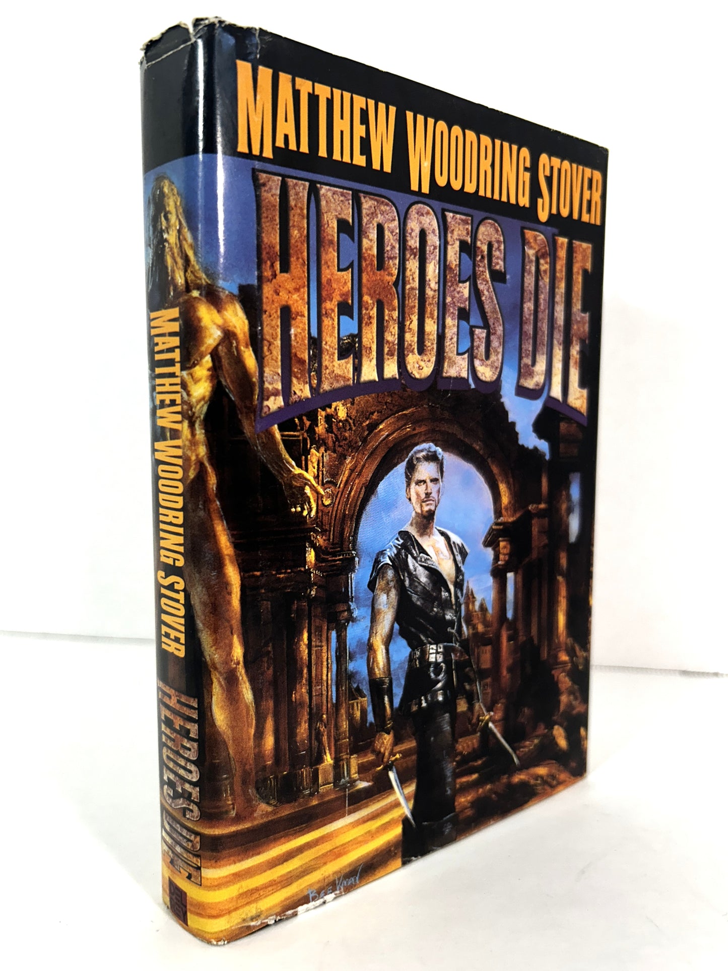 Heroes Die by Matthew Woodring Stover 1998