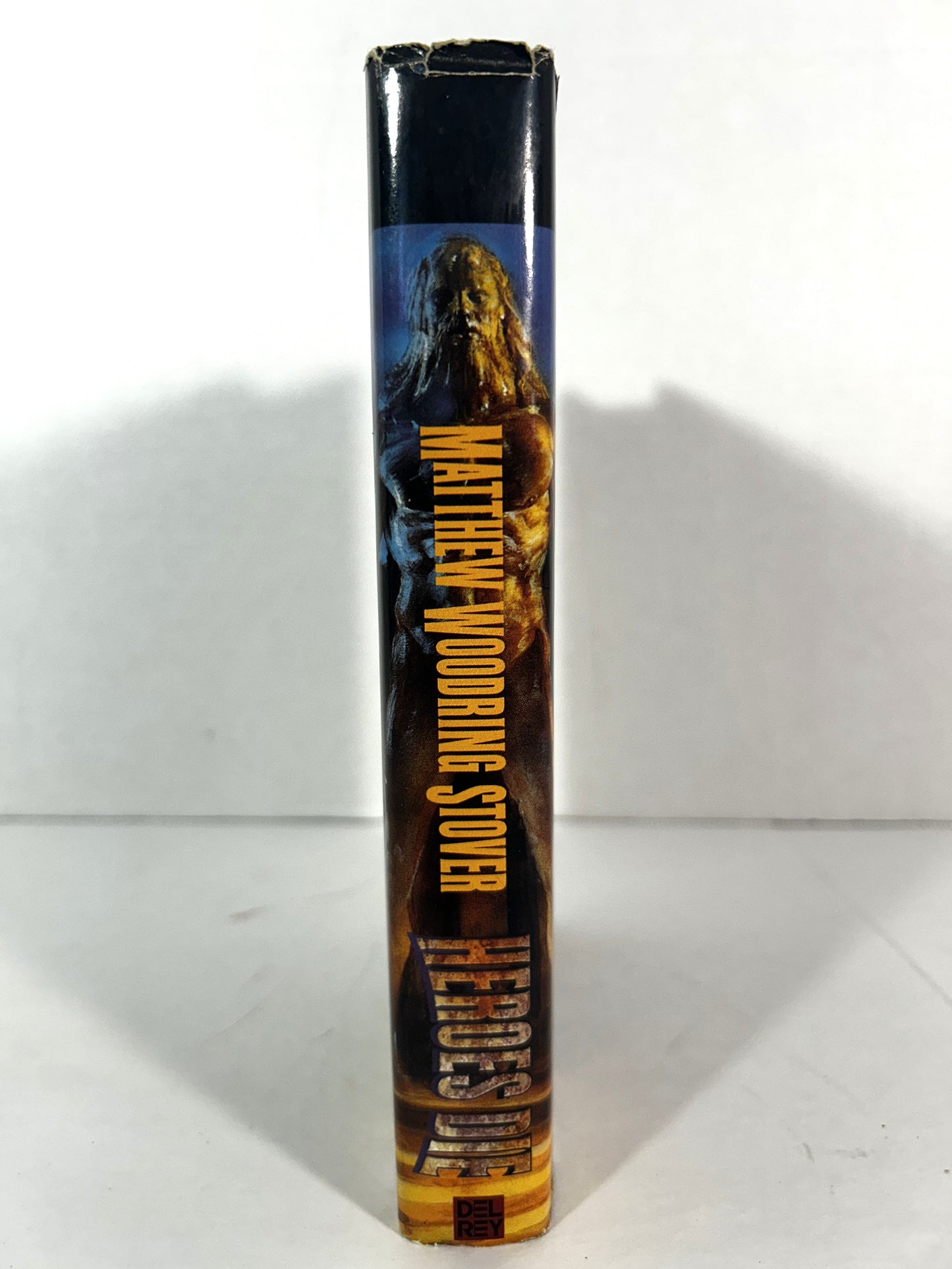 Heroes Die by Matthew Woodring Stover 1998