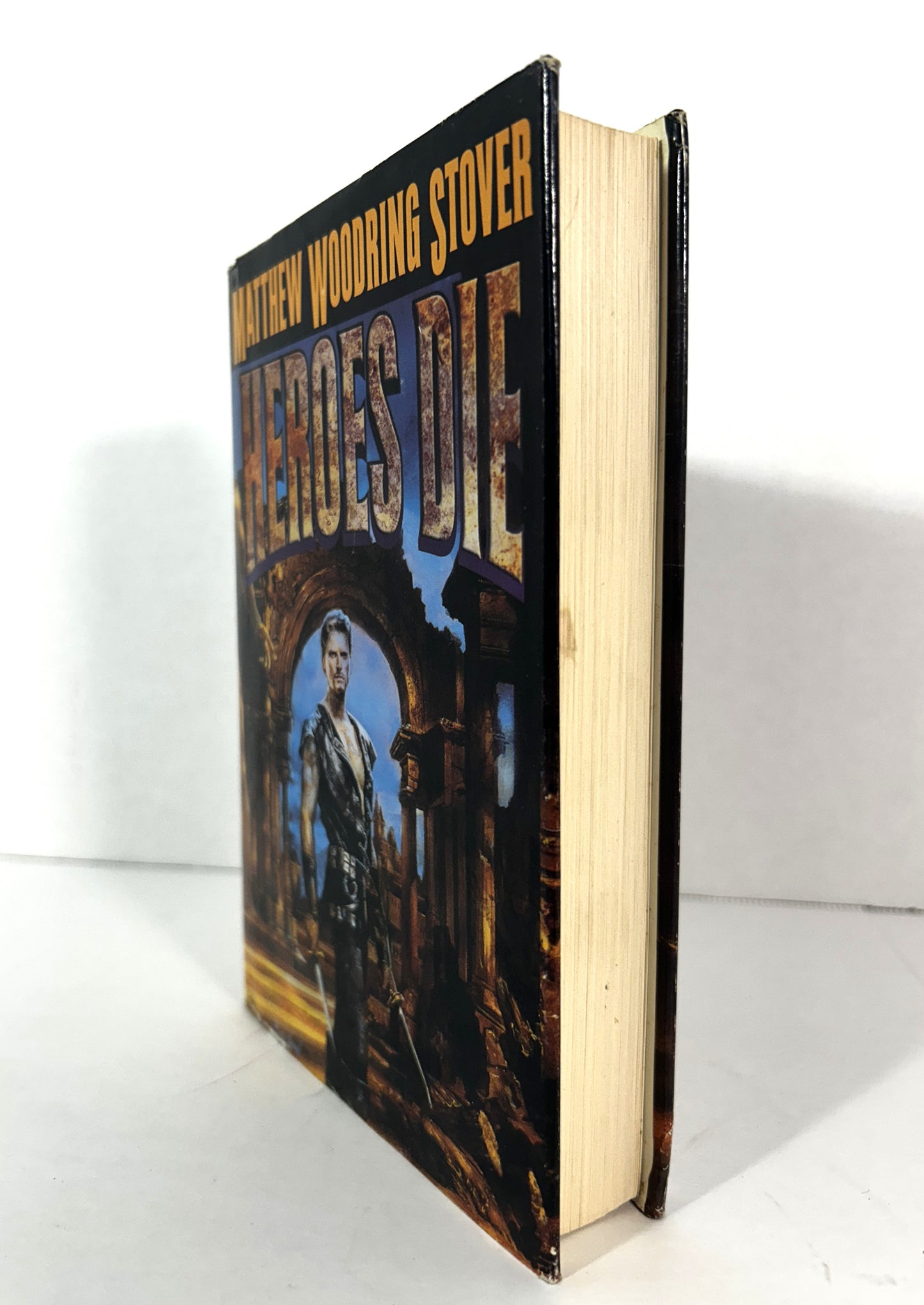 Heroes Die by Matthew Woodring Stover 1998