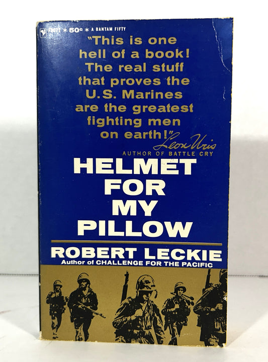 Helmet for My Pillow by Robert Leckie 1965 5th Printing