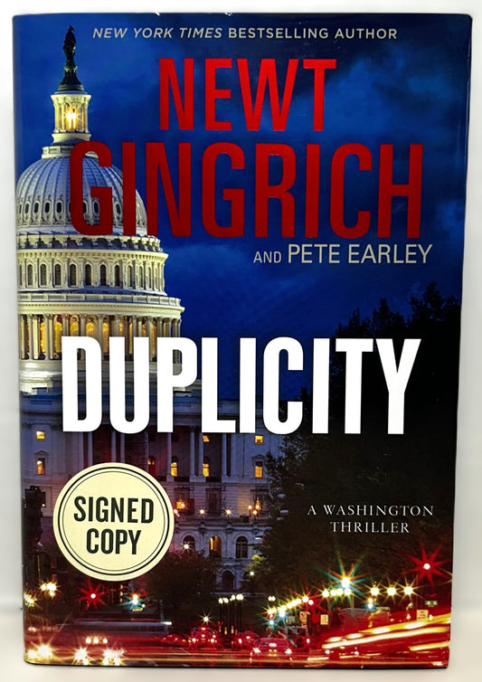 Major Brooke Grant Series: Duplicity by Pete Earley & New Gingrich SIGNED 1st Ed