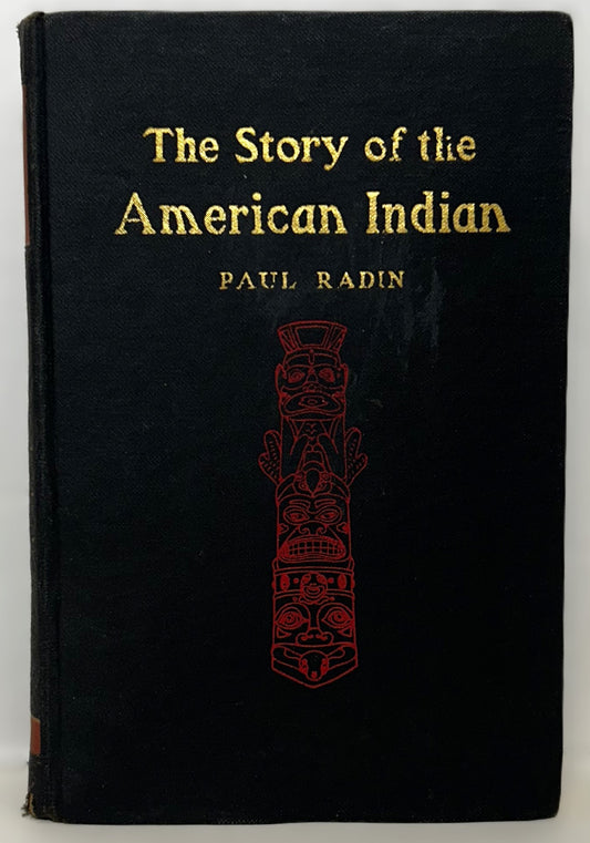 The Story of the American Indian by Paul Radin 1944 Vintage Black & Gold Ed