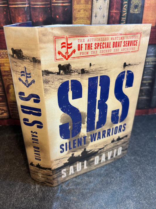SBS Silent Warriors by Saul David SIGNED 1st Edition UK