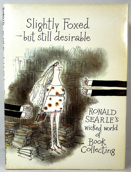 Slightly Foxed But Still Desirable by Ronald Searle 1989 1st UK Print Souvenir Press