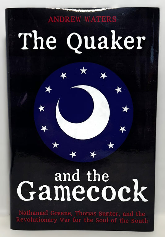 The Quaker and the Gamecock by Andrew Waters 2019