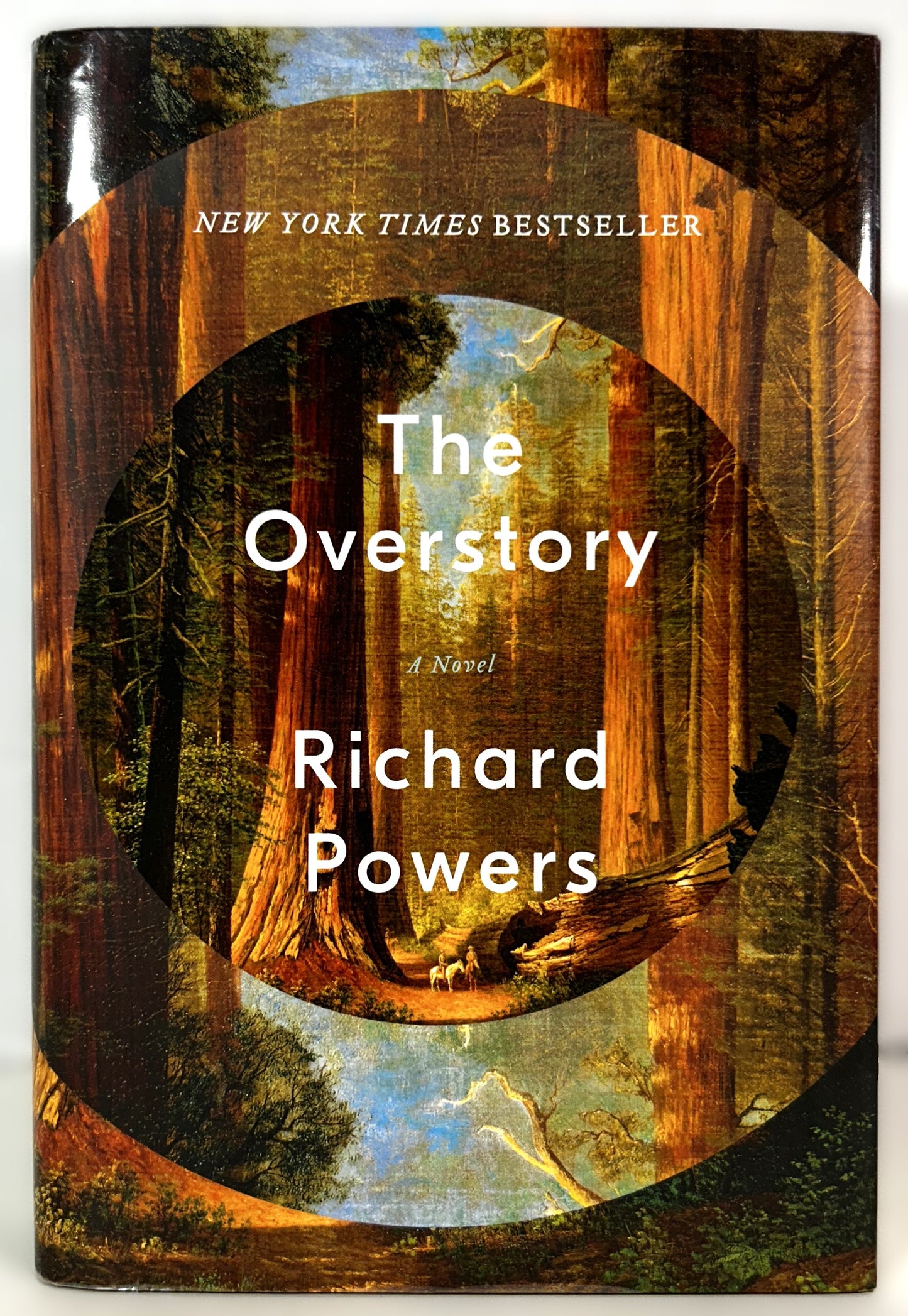 Overstory: A Novel by Richard Powers 2018 1st Edition 1st Printing