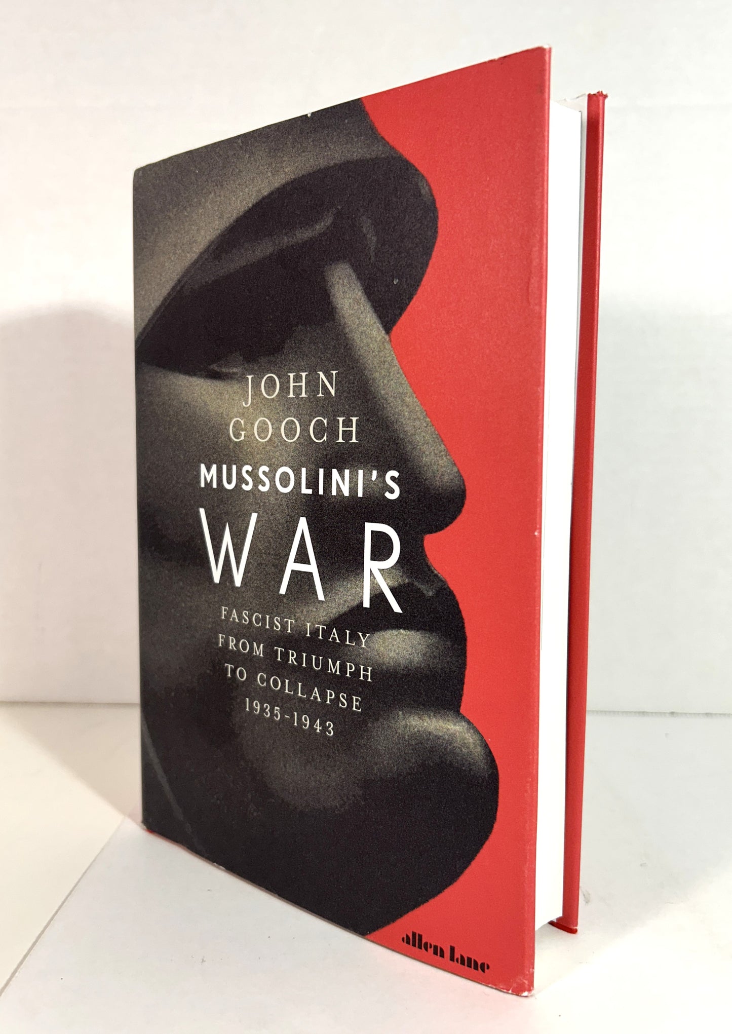 Mussolini's War: Fascist Italy from Trump to Collapse 1935-1943 by John Gooch 2020