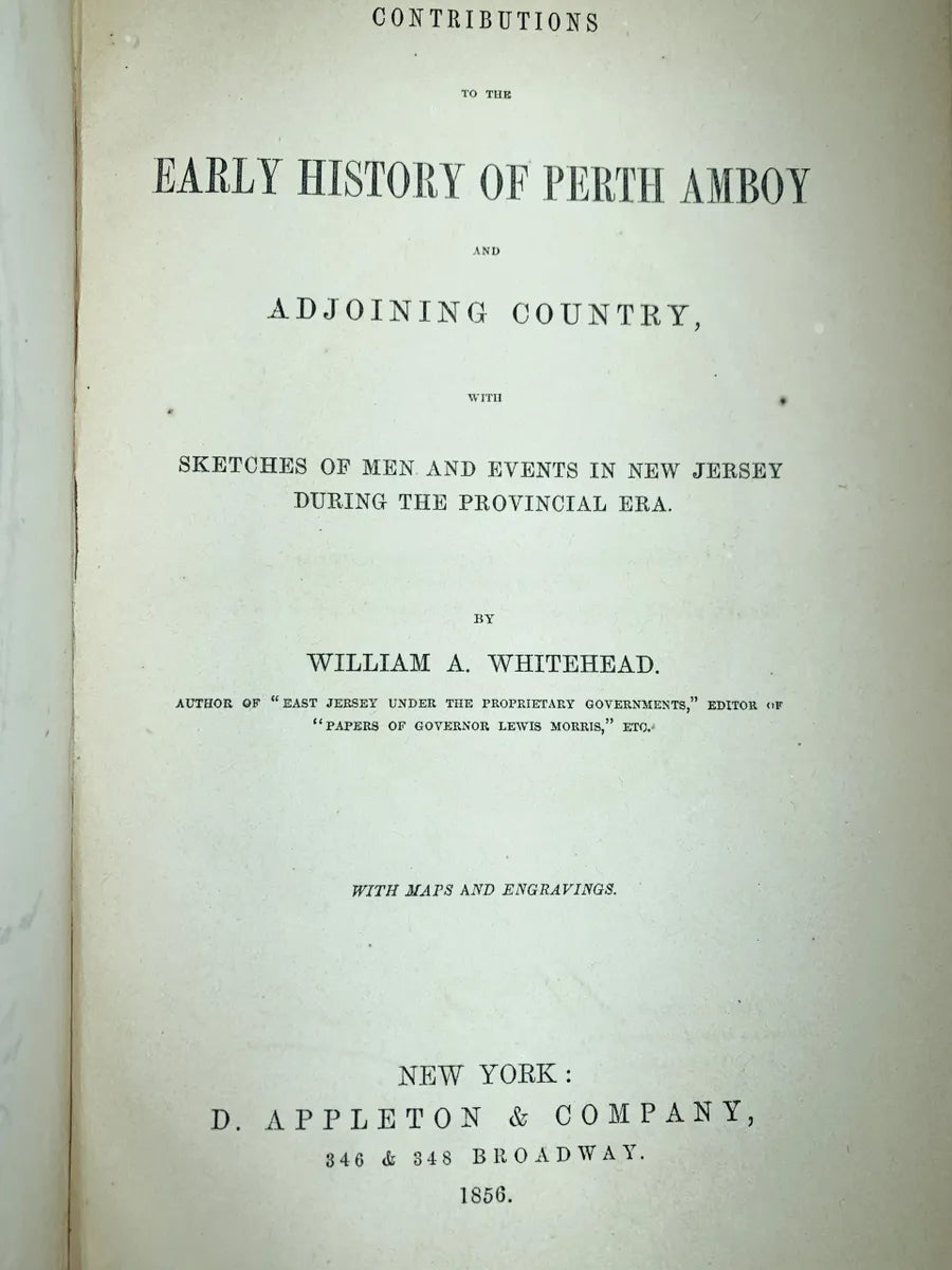 Contributions to the Early History of Perth Amboy and Adjoining Counties by William Whitehead 1895 Antique