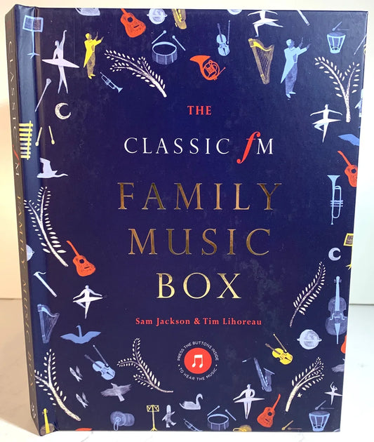 The Classic fm Family Music Box by Sam Jackson & Tim Lihoreau 2019