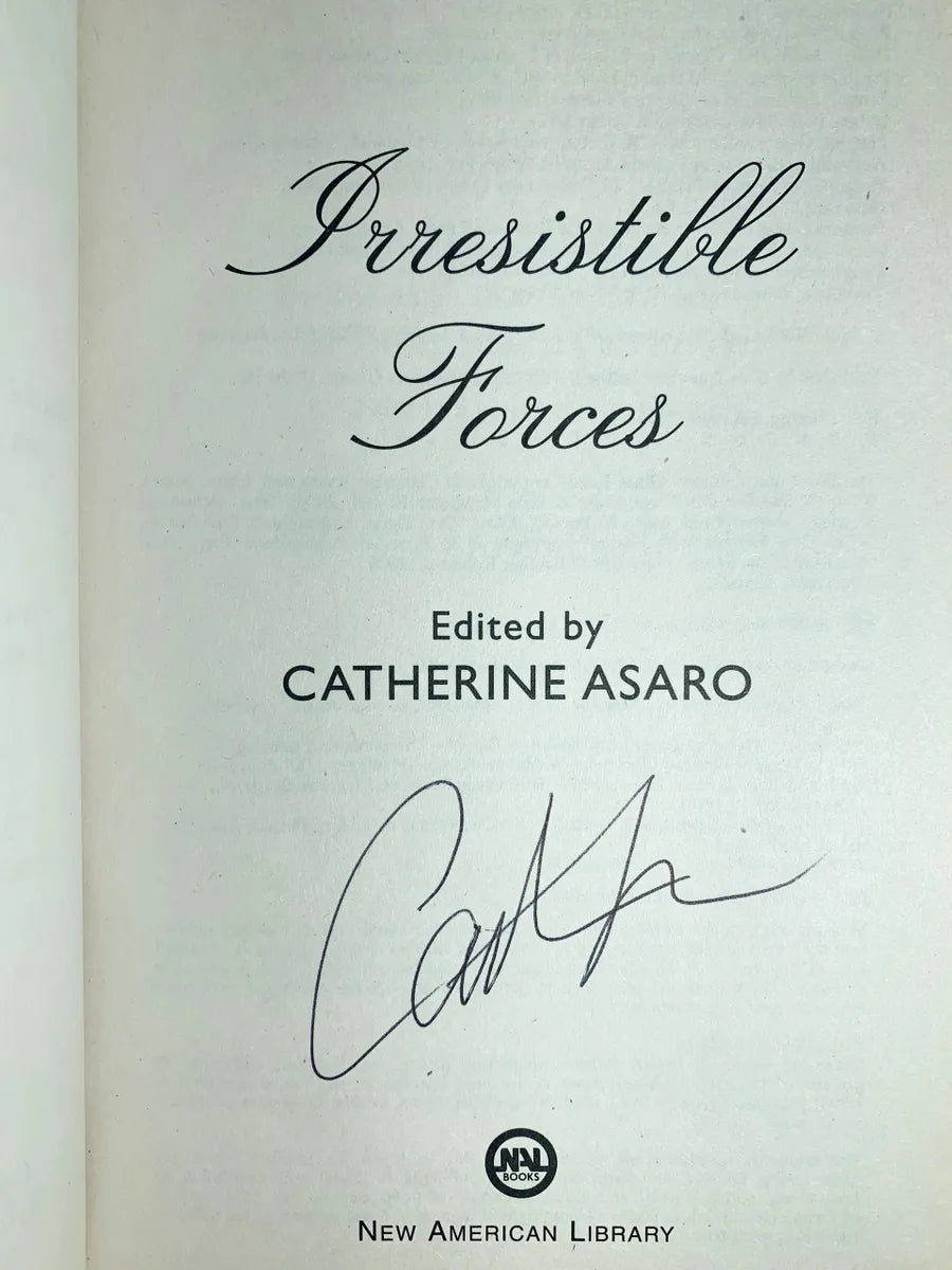 Irresistible Forces Edited by Catherine Asaro 2004 Softcover SIGNED