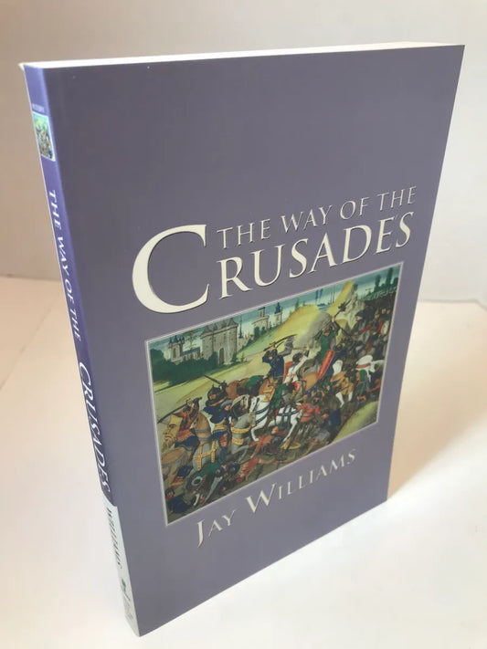 The Way of the Crusades by Jay Williams 2005 Trade Paperback NEW