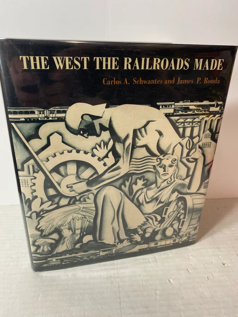 The West the Railroads Made